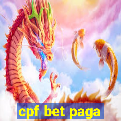 cpf bet paga